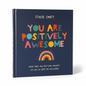 You Are Positively Awesome
