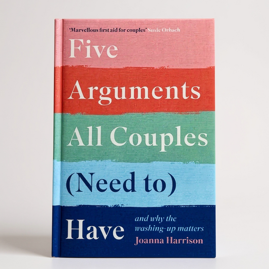 Five Arguments All Couples (Need To) Have by Joanna Harrison - Better Self Books