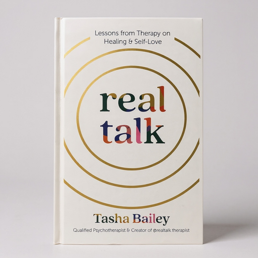 Real Talk: Lessons from therapy on Healing & Self-Love by Tasha Bailey - Better Self Books
